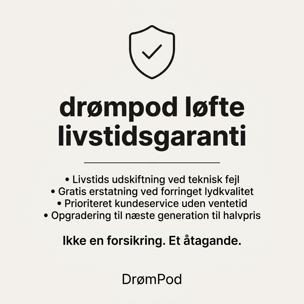 DrømPod Løfte — Garanterer at den søvn du fandt ikke forsvinder igen